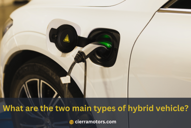 What Are the Two Main Types of Hybrid Vehicles: A Comprehensive Guide