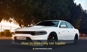 How to Make My Car Louder? A Guide for Car Enthusiasts